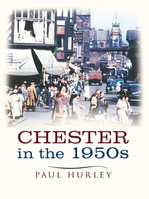 cover image of Chester In the 1950s